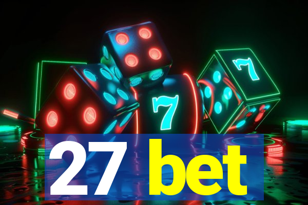 27 bet